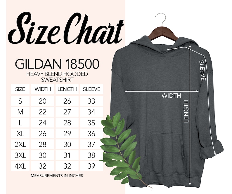 May include: Size chart for a Gildan 18500 heavy blend hooded sweatshirt. The chart shows measurements in inches for width, length, and sleeve length for sizes S through 4XL.