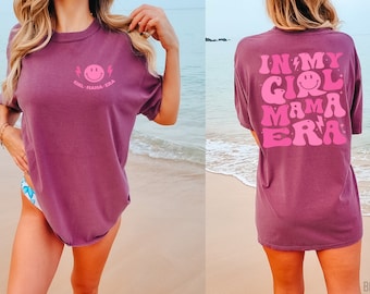 Comfort Colors® In My Girl Mama Era Shirt, Girl Mama Club Tshirt, Girl Mama Tee, New Mom Gift, Girl Mama Era Shirts, Girl Mama Era Shirts