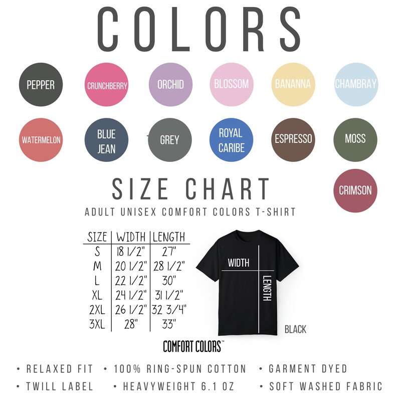 May include: A size chart for adult unisex t-shirts with a black t-shirt illustration. The chart shows sizes from S to 3XL with corresponding width and length measurements in inches. The chart also lists the colors available for the t-shirts, including pepper, crunchberry, orchid, blossom, banana, Chambray, watermelon, blue jean, grey, royal caribe, espresso, moss, and crimson.