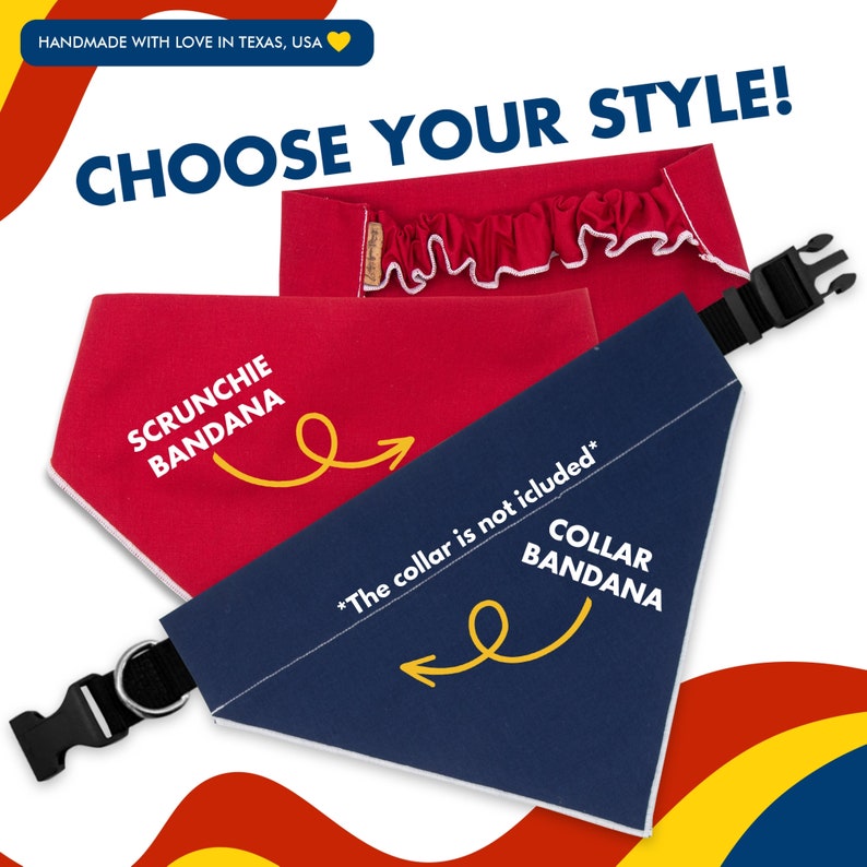 May include: Two dog bandanas, one red and one blue. The red bandana is a scrunchie style and the blue bandana is a collar style. The text on the red bandana says "Scrunchie Bandana" and the text on the blue bandana says "Collar Bandana". The text "*The collar is not included*" is written on the blue bandana.