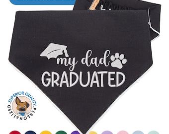 Embroidered 'My Dad Graduated' Dog Bandana - Class of 2024 Graduation Gifts for Pets - Celebratory Custom Pet Apparel