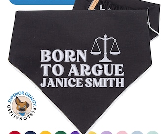 Embroidered Dog Bandana: 'Born to Argue' - Customizable Legal Gift