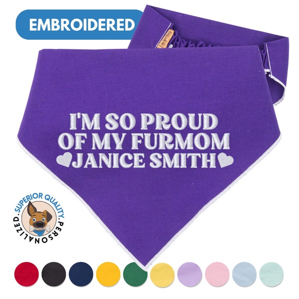 Embroidered 'Proud Of My Furmom' Dog Bandana - Personalized Pet Accessory, Heartfelt Design, Assorted Colors - Personalized Graduation Gifts