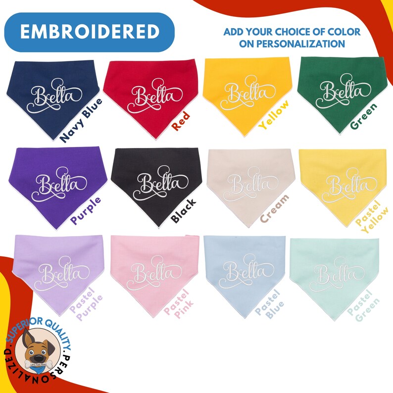 May include: A set of 12 embroidered dog bandanas in various colors, including navy blue, red, yellow, green, purple, black, cream, pastel yellow, pastel purple, pastel pink, pastel blue, and pastel green. Each bandana features the name "Bella" in a white cursive font.