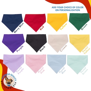 May include: Ten different color options for a bandana, including navy blue, red, yellow, green, purple, black, cream, pastel yellow, pastel purple, pastel pink, pastel blue, and pastel green.  The text "ADD YOUR CHOICE OF COLOR ON PERSONALIZATION" is at the top of the image.