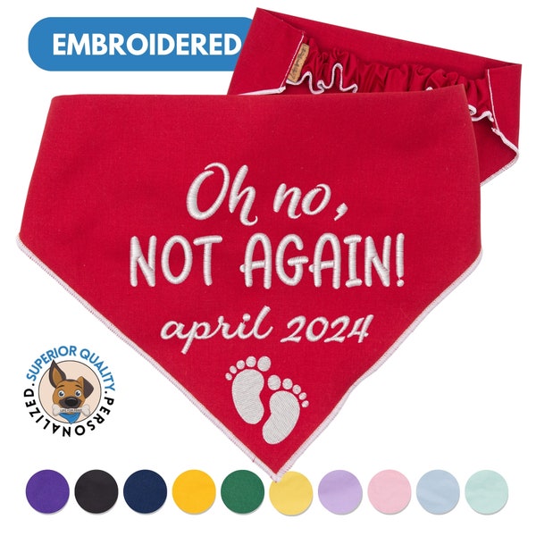 Dog Bandana • Oh no not again •  Pregnancy Announcements • Baby announcement • Birth Announcement • Gift for Dog Mom