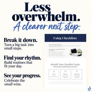 Pu&ograve; includere: Un foglio di pianificazione digitale intitolato Using Checklists con sezioni per identificare bisogni, attivit&agrave; quotidiane, pianificazione di progetti e commissioni. Il testo include Less overwhelm. A clearer next step. Break it down.