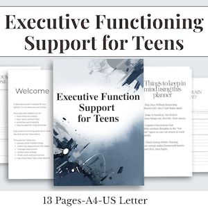 May include: A collection of printable planner pages titled "Executive Functioning Support for Teens." The cover features the title in a bold font, with a watercolor-style design. The pages are A4-US Letter size, 13 pages total.