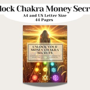May include: A book cover with the title "Unlock Chakra Money Secrets" and the text "A4 and US Letter Size 44 Pages". The cover features a woman with long hair, a golden sun, and colorful chakra symbols.
