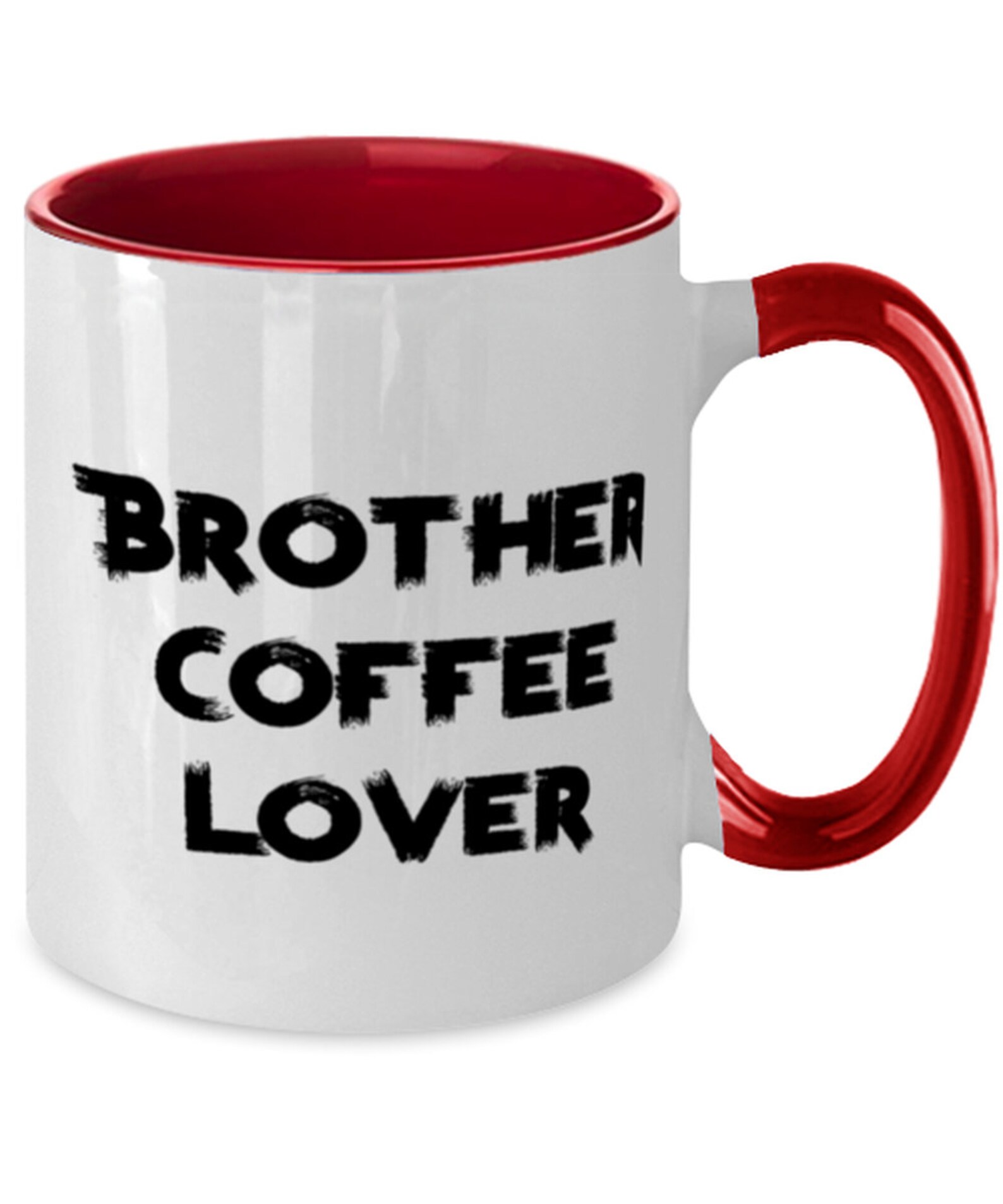 Brother Coffee Lover Two Tone 11oz Mug Brother Cup Sarcasm Etsy