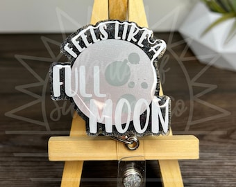 Feels Like A Full Moon Badge Reel | Soft Glow In The Dark Effect | Nurse, Doctor, CNA Gift | Unlucky, Black Cloud | Badge Clip, Holder
