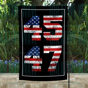 Trump 45 & 47 Black USA Trump 2024 Garden Flag 12x18