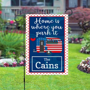 Custom Home Is Where You Park It Camping Garden Flag 12x18