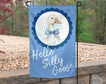 Hello Silly Goose Garden Flag 12x18