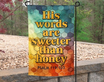 His Words Are Sweeter Than Honey Bees Christian Garden Flag 12x18