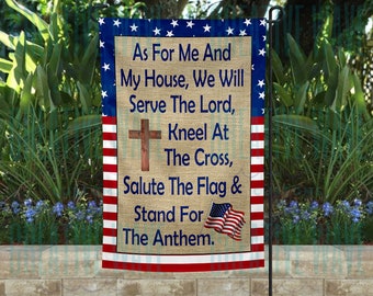 Faith Flag As for Me and My House We Will Serve The Lord, Kneel At The Cross, Salute The Flag & Stand for Anthem Garden Flag 12x18