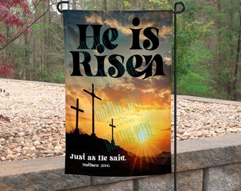 Scripture Faith Garden Flag He Is Risen Cross Sun Rise Just As HE Said Matthew 28:6 12x18
