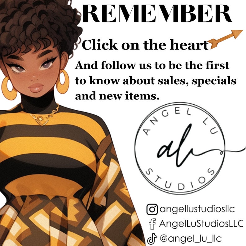 May include: Illustration of a woman wearing gold hoop earrings and a black and yellow striped top. The text reads "REMEMBER, Click on the heart, And follow us to be the first to know about sales, specials and new items."