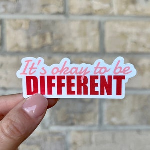 It&#39;s Okay To Be Different Sticker | Positivity | Quote | Waterproof Sticker | Laptop | Water bottle | Phone Case |