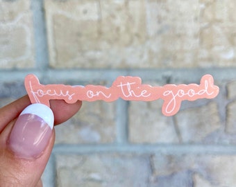 Focus On the Good Sticker: Water-Resistant Laptop Decal