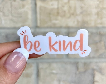 Be Kind Sticker: Glossy Water-Resistant Laptop Decal