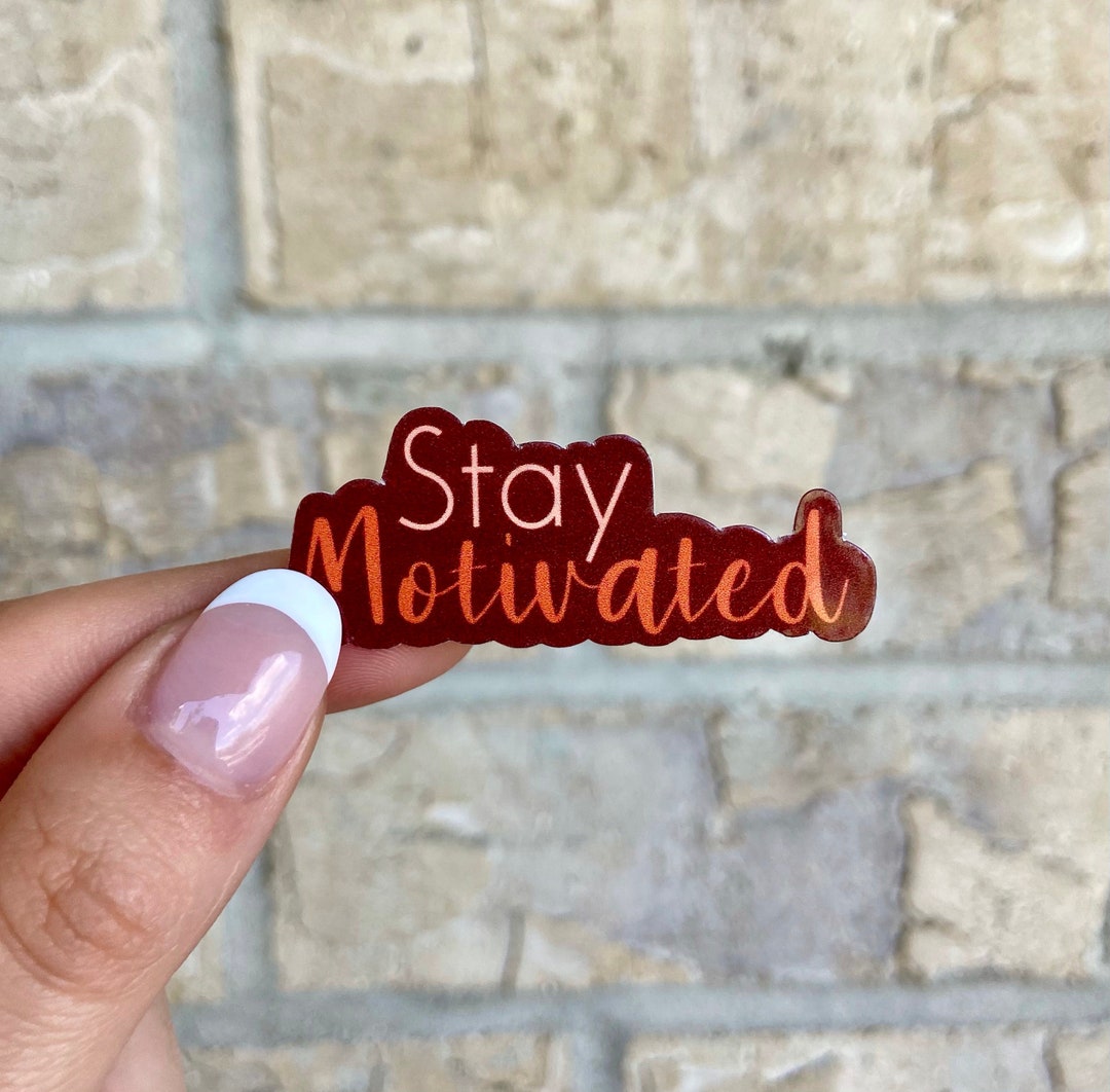 Stay Motivated Sticker: Glossy Water-resistant Laptop Decal - Etsy
