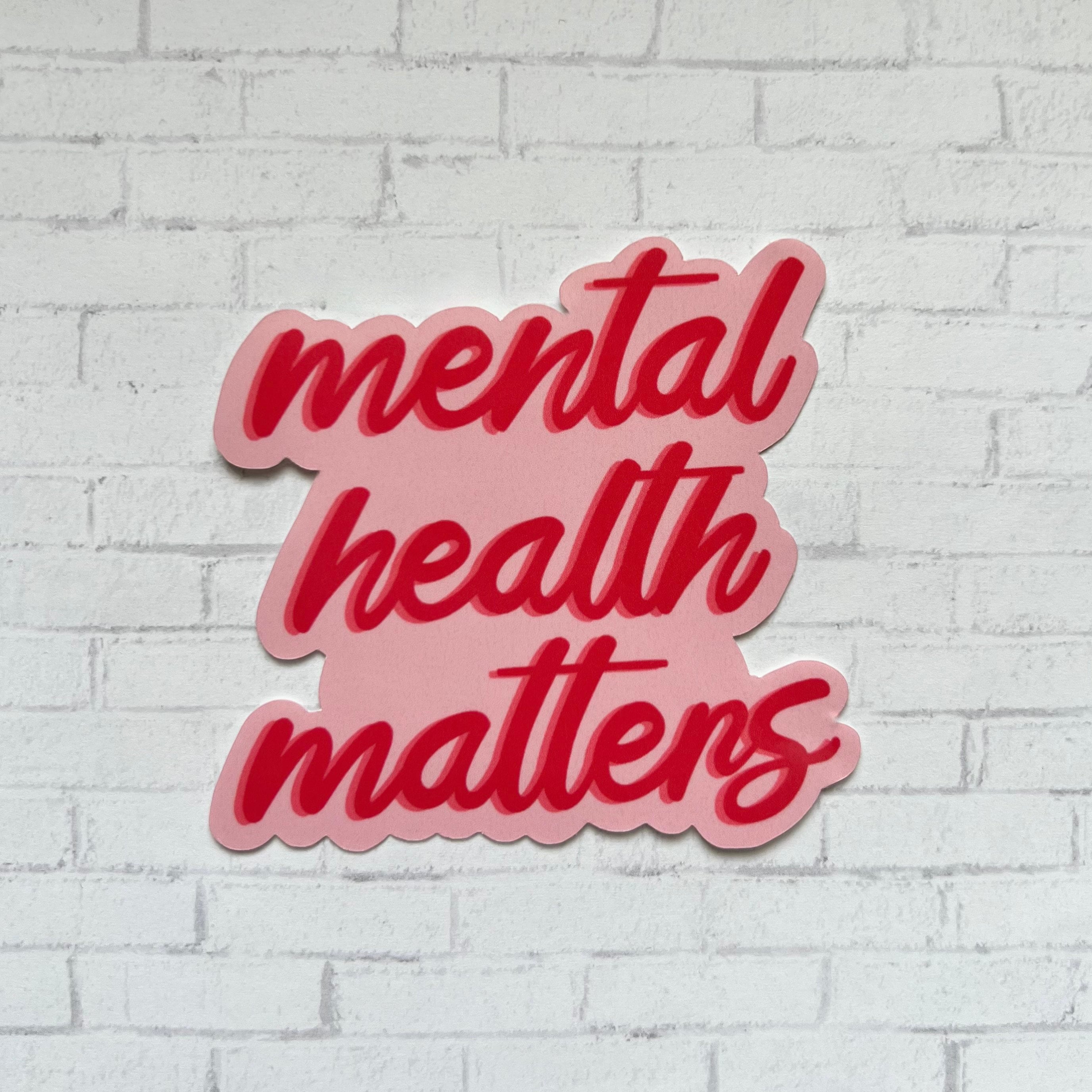 Mental Health Matters Sticker | Self Care | Love | Waterproof | Laptop ...