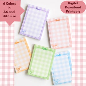 May include: A collection of six colorful notepads in pastel shades of purple, pink, orange, green, and blue. Each notepad features a gingham pattern, a bow accent, and the word "Notes". The image also includes the text "6 Colors in A6 and 3X3 size" and "Digital Download Printable".
