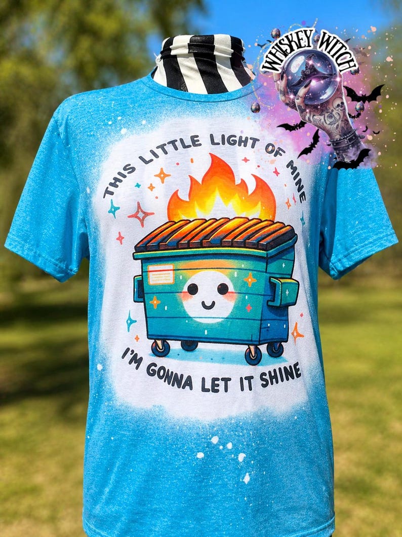 Funny Dumpster Fire Shirt, This Little Light of Mine Tee, Sarcastic Humor Graphic T-Shirt image 1