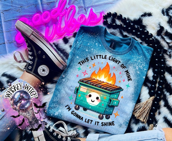 Funny Dumpster Fire Shirt, This Little Light of Mine Tee, Sarcastic Humor Graphic T-Shirt