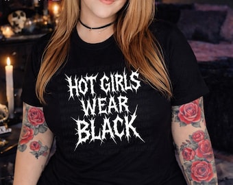 Hot Girls Wear Black Goth Graphic T-Shirt, Unisex Cotton Tee, witchy alternative shirt