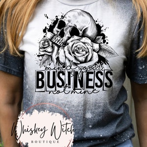 Mind your Business Not Mine  bleached t shirt | vintage | retro | distressed | custom | funny shirt