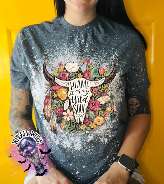 Floral Cow Skull Shirt, Boho Western Graphic Tee, Blame It On My Wild Soul