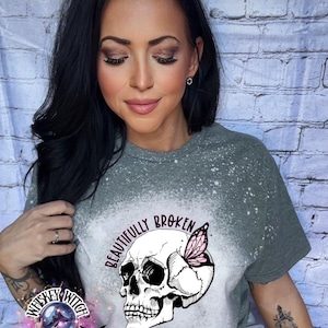 T shirt | Beautifully Broken | vintage | retro | distressed | custom | dead inside | custom | gifts for her | gift | skull | trending
