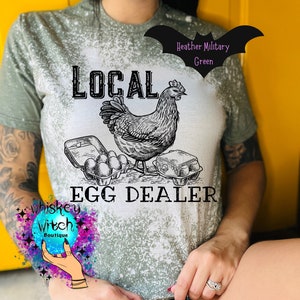 Funny shirt Local Egg Dealer bleached shirt | vintage | retro | distressed | custom | chickens | chicken lady | women’s clothing | chickens