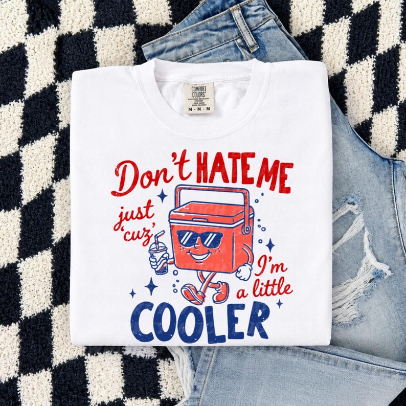 Funny Summer Shirt, Don’t Hate Me Cooler Comfort Colors Tee, lake day shirt for women, camping vacation shirt, boat day shirt, gift idea White