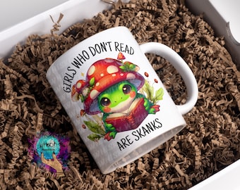 Funny Frog Coffee Mug: Girls Who Don&#39;t Read Are Skanks