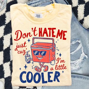 Handmade funny summer shirt featuring a smiling cooler with sunglasses, drink cup, and bold retro text.