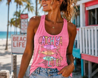 Fishing Tank Top for Women, Catch Ya Later Racerback Beach Tank