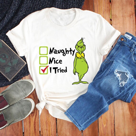 Naughty Nice I Tried Grinch Christmas Shirt | Etsy