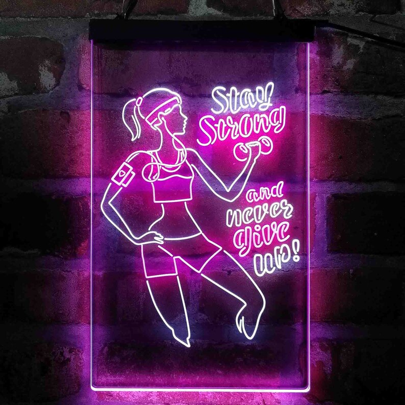 Women Gym Stay Strong Never Give Up Fitness Center Dual Color LED Sign st6-i4086