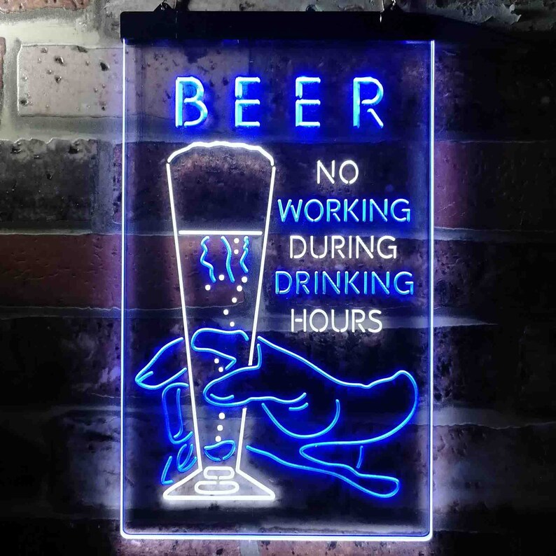 No Working During Drinking Hours Dual Color LED Neon Sign Etsy