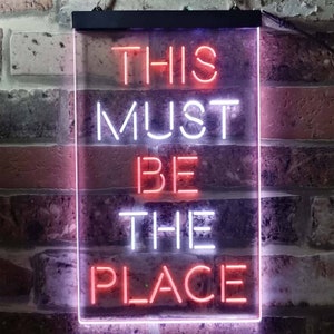 This Must Be The Place Dual Color LED Neon Sign st6-i3775