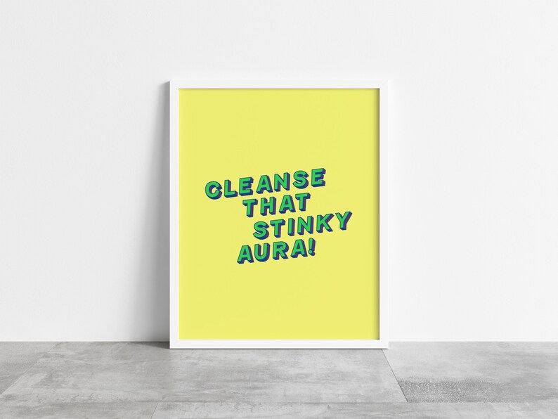 Cleanse That Stinky Aura Digital Print in Highlighter Quote Etsy