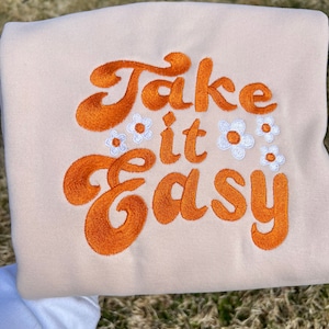 Take it Easy Embroidery Sweatshirt Cute Embroidery Sweatshirts image 2