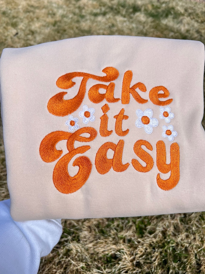 Take it Easy Embroidery Sweatshirt Cute Embroidery Sweatshirts image 2