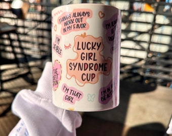 Lucky Girl syndrome Mug| Mug Perfect For Coffee, Tea