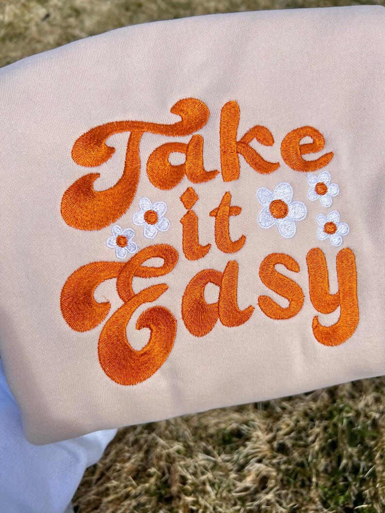 Take it Easy Embroidery Sweatshirt Cute Embroidery Sweatshirts image 1