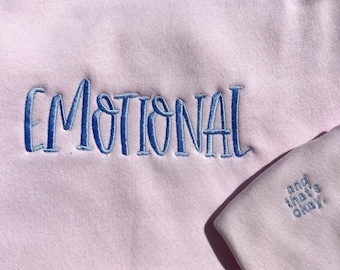 Emotional embroidered sweatshirt | Affirmations on sleeve and that’s okay | Mental Health sweatshirt |