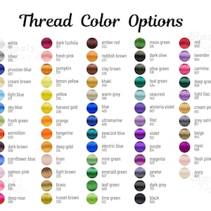 May include: A color chart titled Thread Color Options featuring five vertical columns of circular swatches. Each swatch displays a unique color with its corresponding name and three-digit numerical code printed in black text to the right.